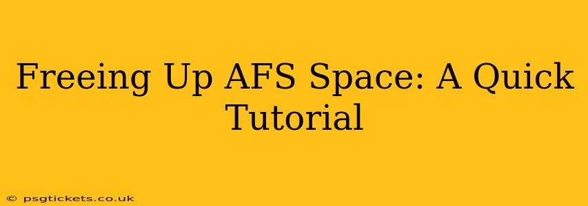 Freeing Up AFS Space: A Quick Tutorial