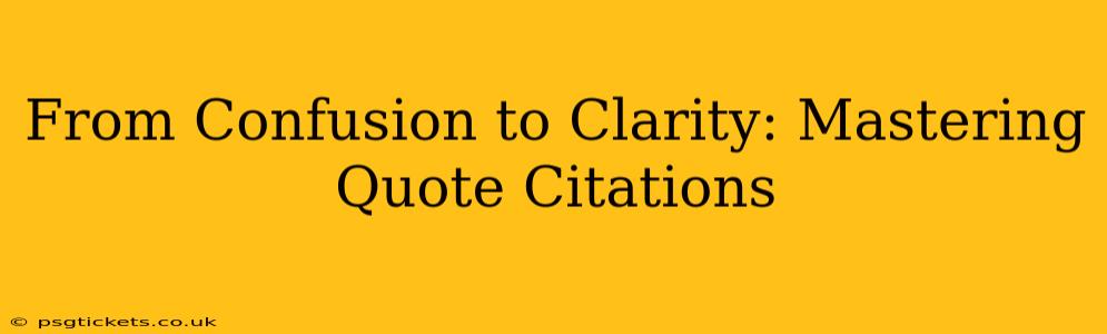From Confusion to Clarity: Mastering Quote Citations