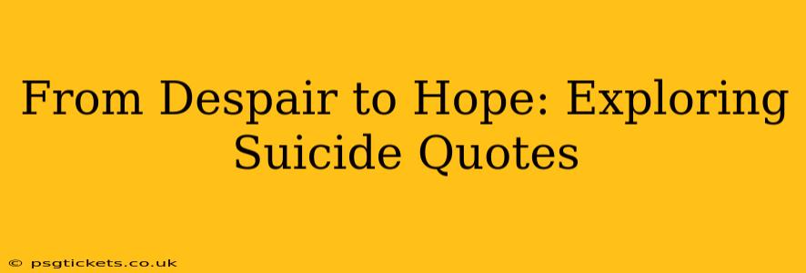 From Despair to Hope: Exploring Suicide Quotes