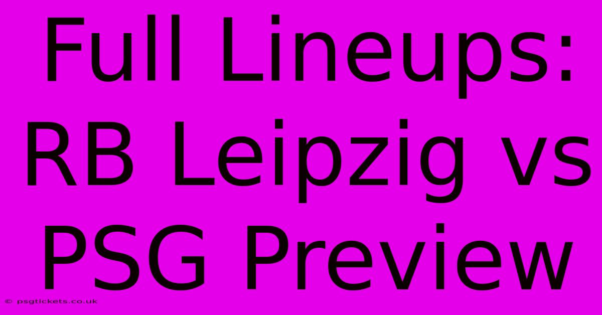 Full Lineups: RB Leipzig Vs PSG Preview