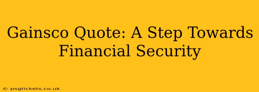 Gainsco Quote: A Step Towards Financial Security