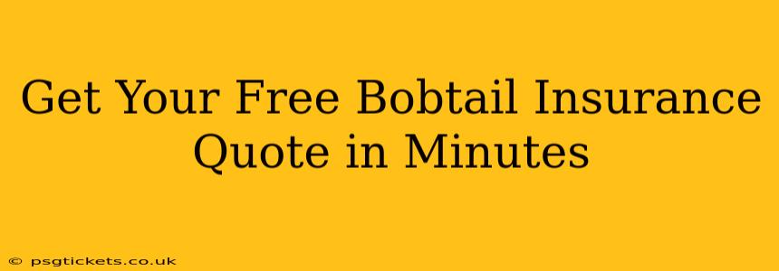 Get Your Free Bobtail Insurance Quote in Minutes