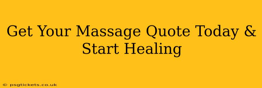 Get Your Massage Quote Today & Start Healing