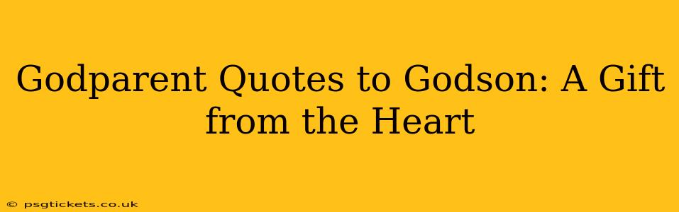 Godparent Quotes to Godson: A Gift from the Heart