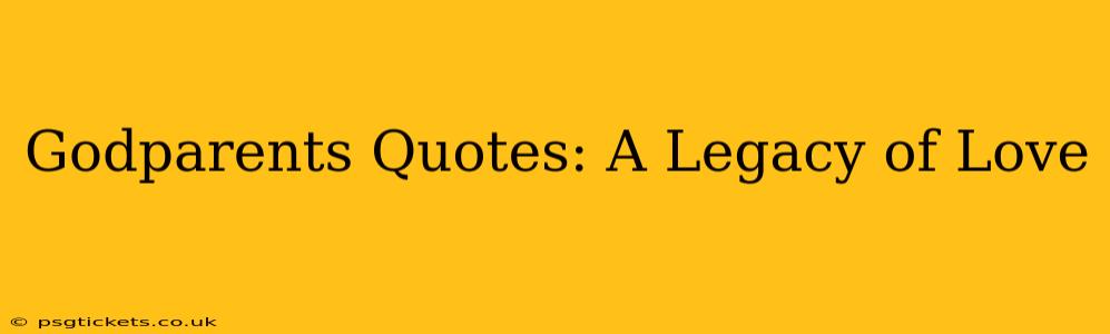 Godparents Quotes: A Legacy of Love