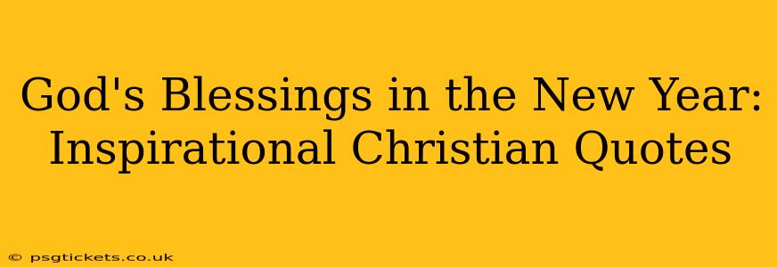 God's Blessings in the New Year: Inspirational Christian Quotes