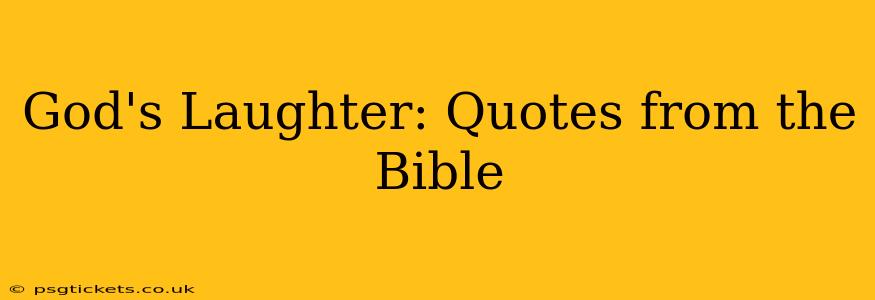 God's Laughter: Quotes from the Bible