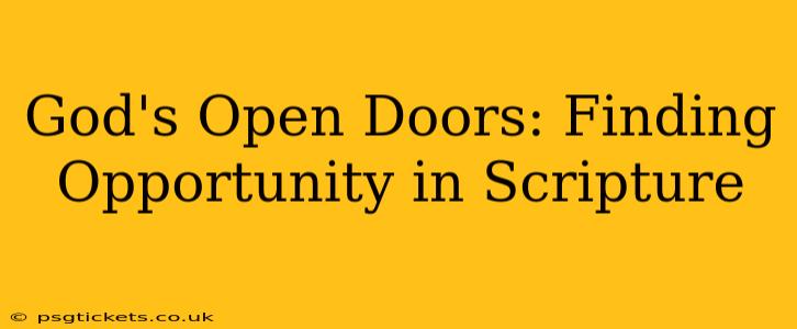 God's Open Doors: Finding Opportunity in Scripture