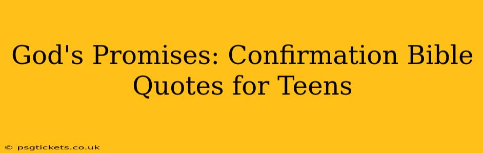 God's Promises: Confirmation Bible Quotes for Teens