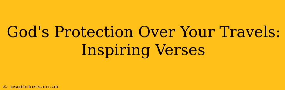 God's Protection Over Your Travels: Inspiring Verses