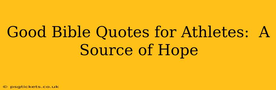 Good Bible Quotes for Athletes:  A Source of Hope
