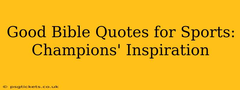 Good Bible Quotes for Sports: Champions' Inspiration