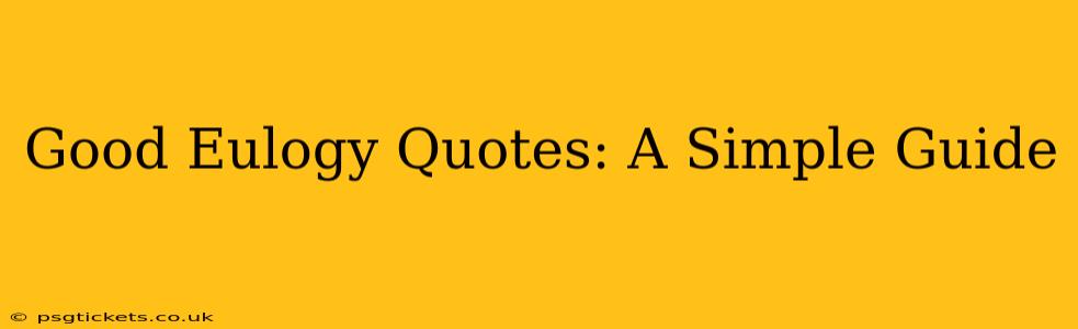 Good Eulogy Quotes: A Simple Guide