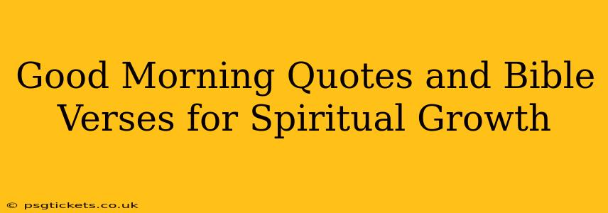 Good Morning Quotes and Bible Verses for Spiritual Growth