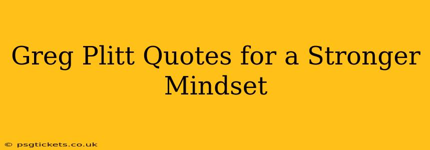 Greg Plitt Quotes for a Stronger Mindset