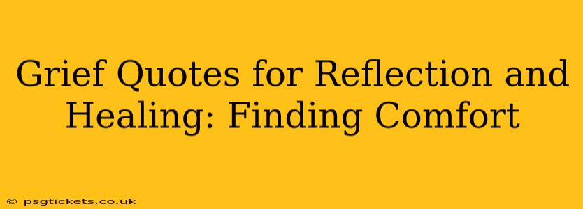 Grief Quotes for Reflection and Healing: Finding Comfort