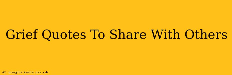 Grief Quotes To Share With Others