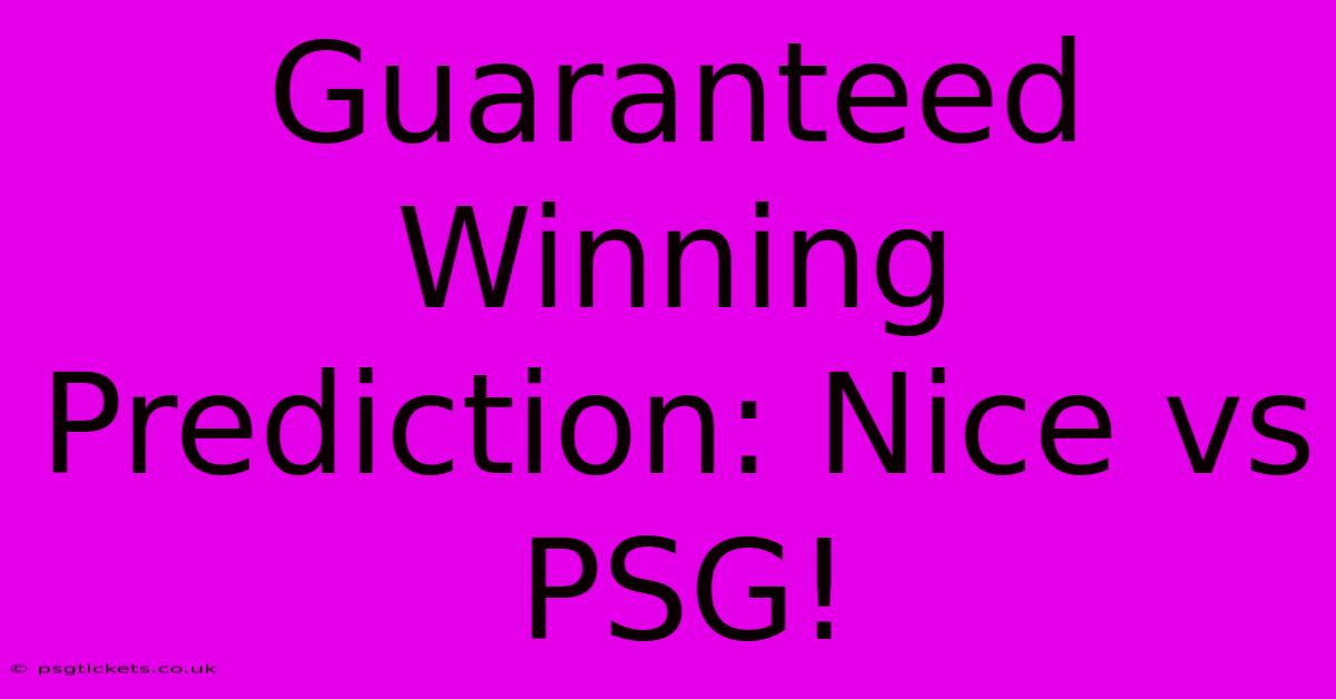 Guaranteed Winning Prediction: Nice Vs PSG!