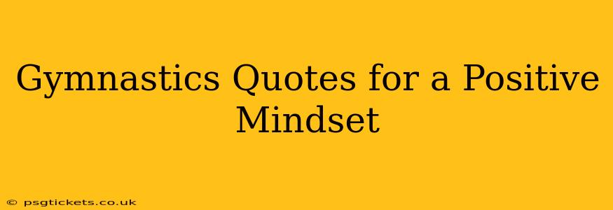 Gymnastics Quotes for a Positive Mindset