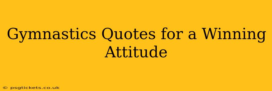 Gymnastics Quotes for a Winning Attitude
