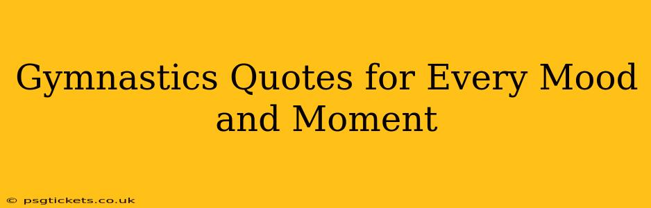 Gymnastics Quotes for Every Mood and Moment