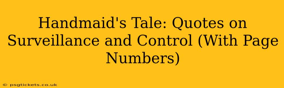 Handmaid's Tale: Quotes on Surveillance and Control (With Page Numbers)