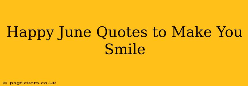 Happy June Quotes to Make You Smile