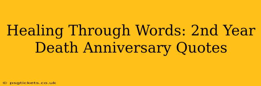 Healing Through Words: 2nd Year Death Anniversary Quotes
