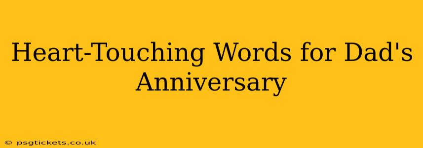 Heart-Touching Words for Dad's Anniversary