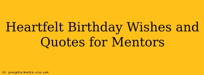 Heartfelt Birthday Wishes and Quotes for Mentors