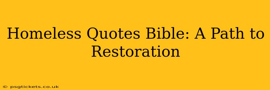 Homeless Quotes Bible: A Path to Restoration