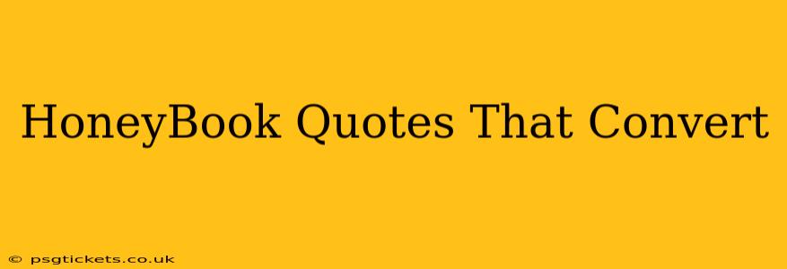 HoneyBook Quotes That Convert