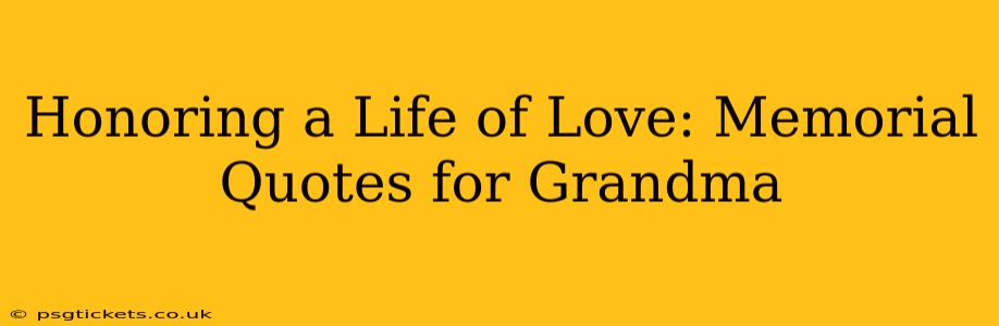 Honoring a Life of Love: Memorial Quotes for Grandma
