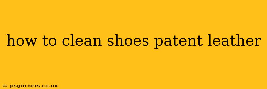 how to clean shoes patent leather