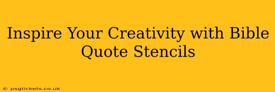 Inspire Your Creativity with Bible Quote Stencils