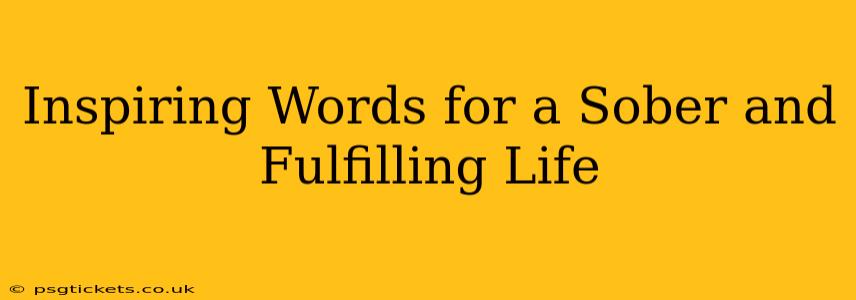Inspiring Words for a Sober and Fulfilling Life