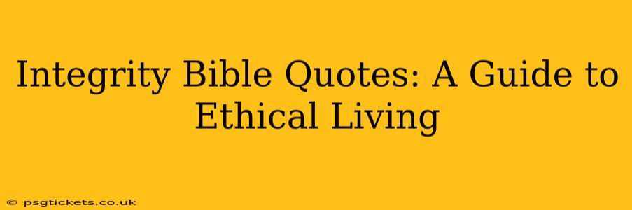Integrity Bible Quotes: A Guide to Ethical Living