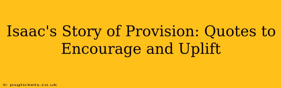 Isaac's Story of Provision: Quotes to Encourage and Uplift