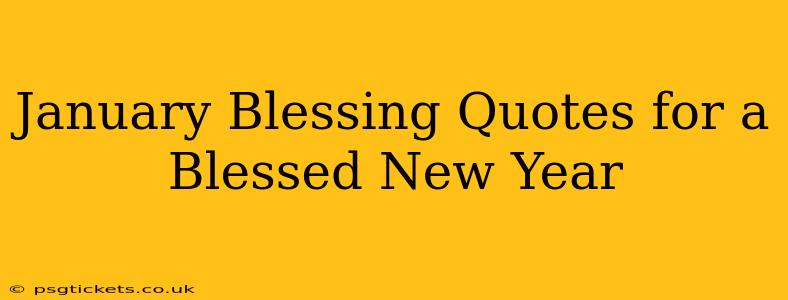 January Blessing Quotes for a Blessed New Year