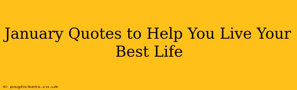 January Quotes to Help You Live Your Best Life