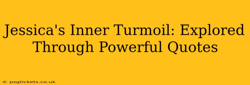 Jessica's Inner Turmoil: Explored Through Powerful Quotes