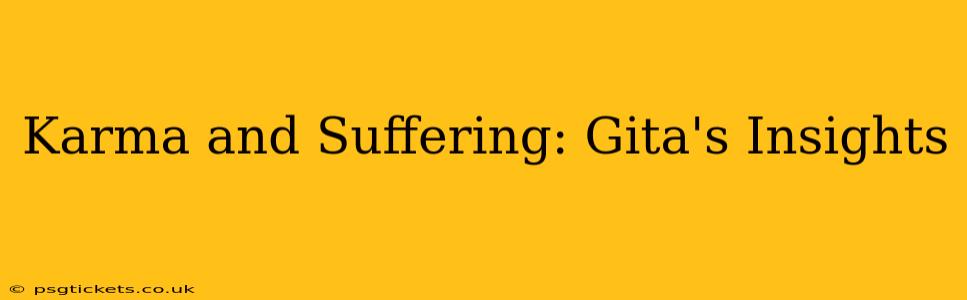 Karma and Suffering: Gita's Insights