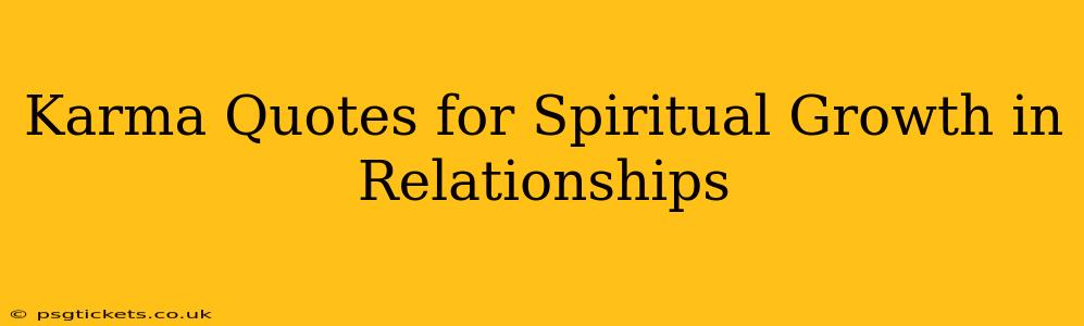 Karma Quotes for Spiritual Growth in Relationships
