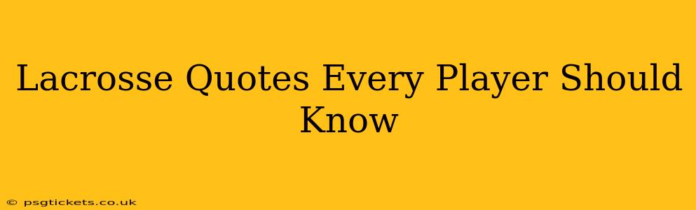 Lacrosse Quotes Every Player Should Know