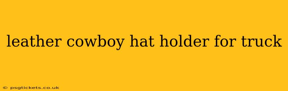leather cowboy hat holder for truck