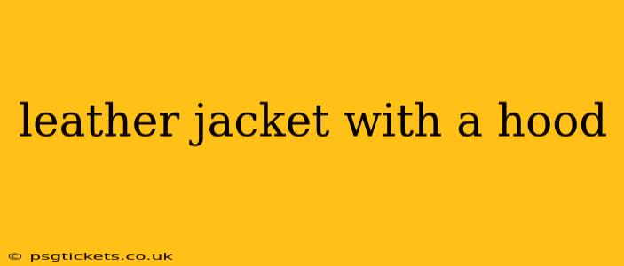 leather jacket with a hood