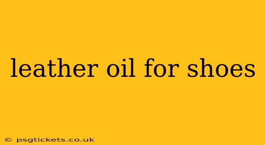 leather oil for shoes