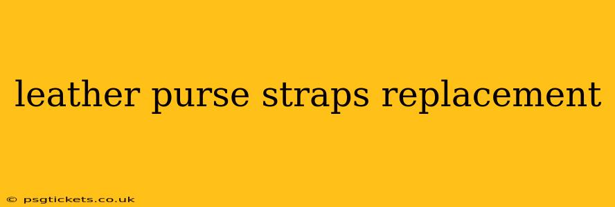 leather purse straps replacement