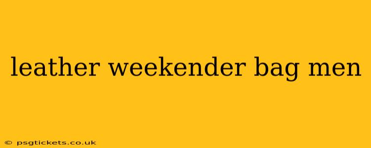 leather weekender bag men