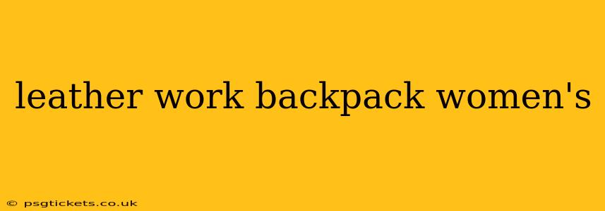 leather work backpack women's